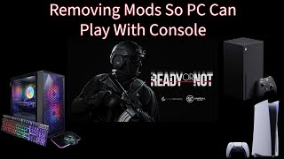 Removing Mods So PC Can Play with Console