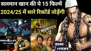 Salman Khan Upcoming Movies 2024 to 2025