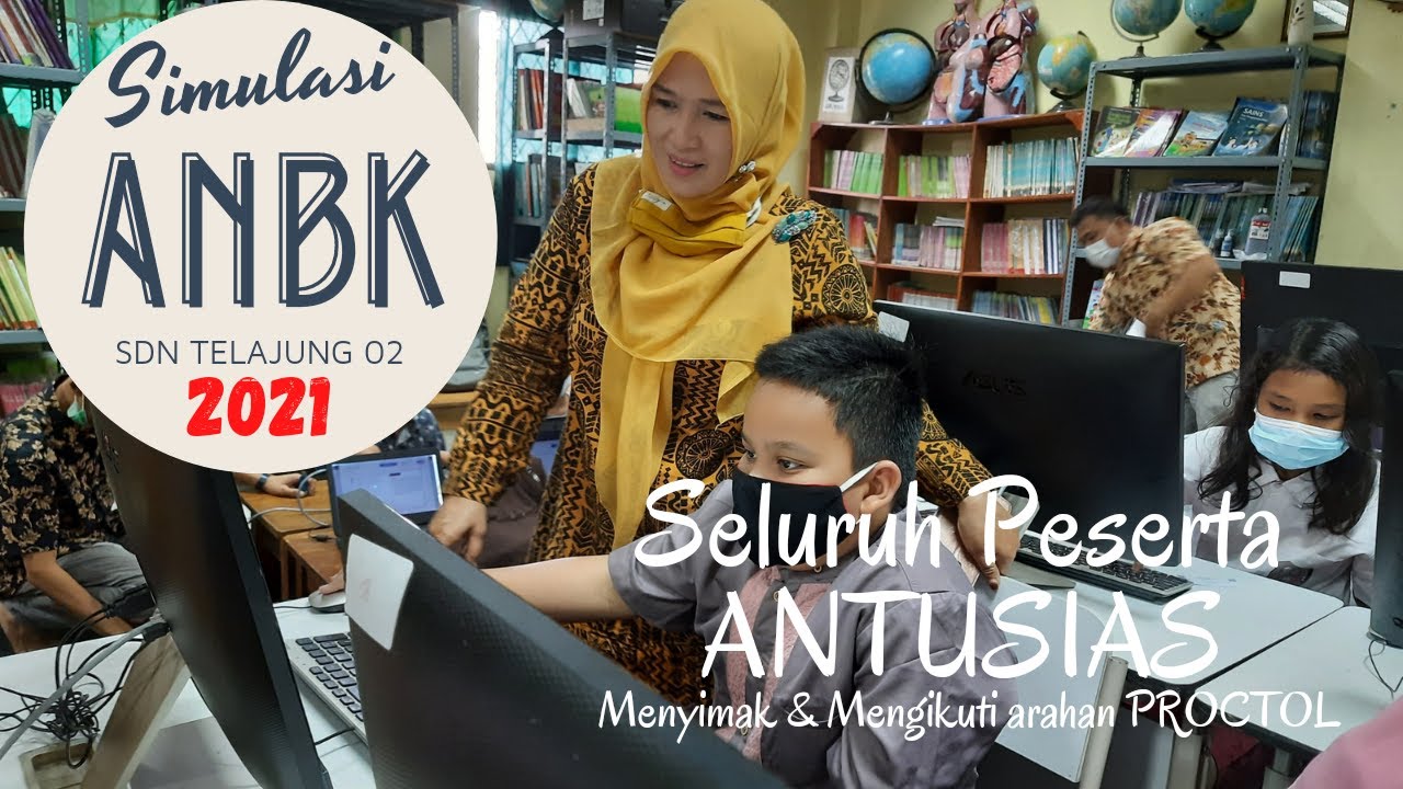 SIMULASI ANBK SD 2021 | SDN TELAJUNG 02