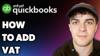 How to Add Vat Quickbooks (Full 2025 Guide)
