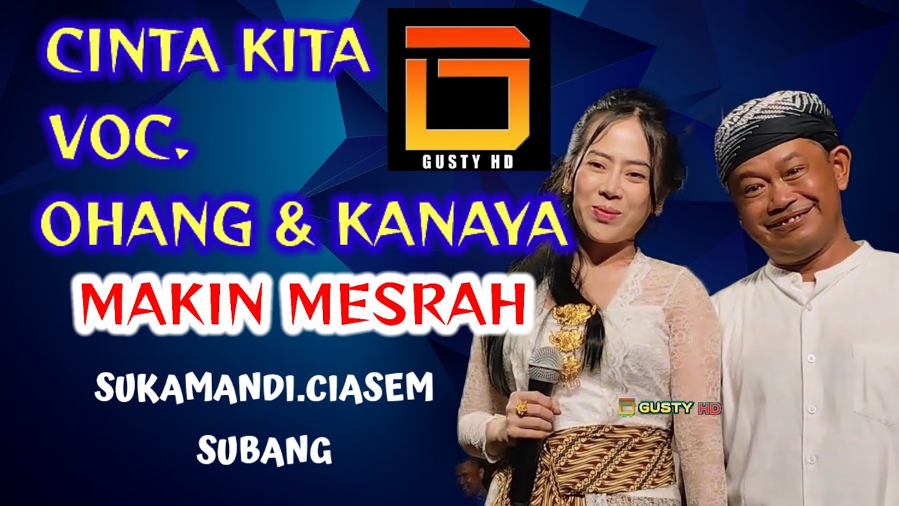 CINTA KITA.VOC.KANAYA & OHANG.KDM SAPA WARGA SUBANG