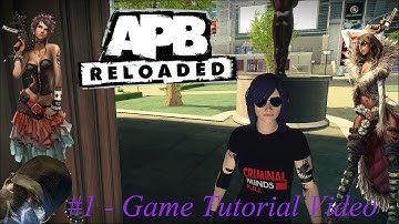 APB Reloaded Tutorial Video