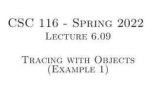 C++ Programming (Spring 2022) - Lecture 6.09 - Tracing with Objects (Example 1)