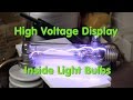 High Voltage Display Inside Light bulbs