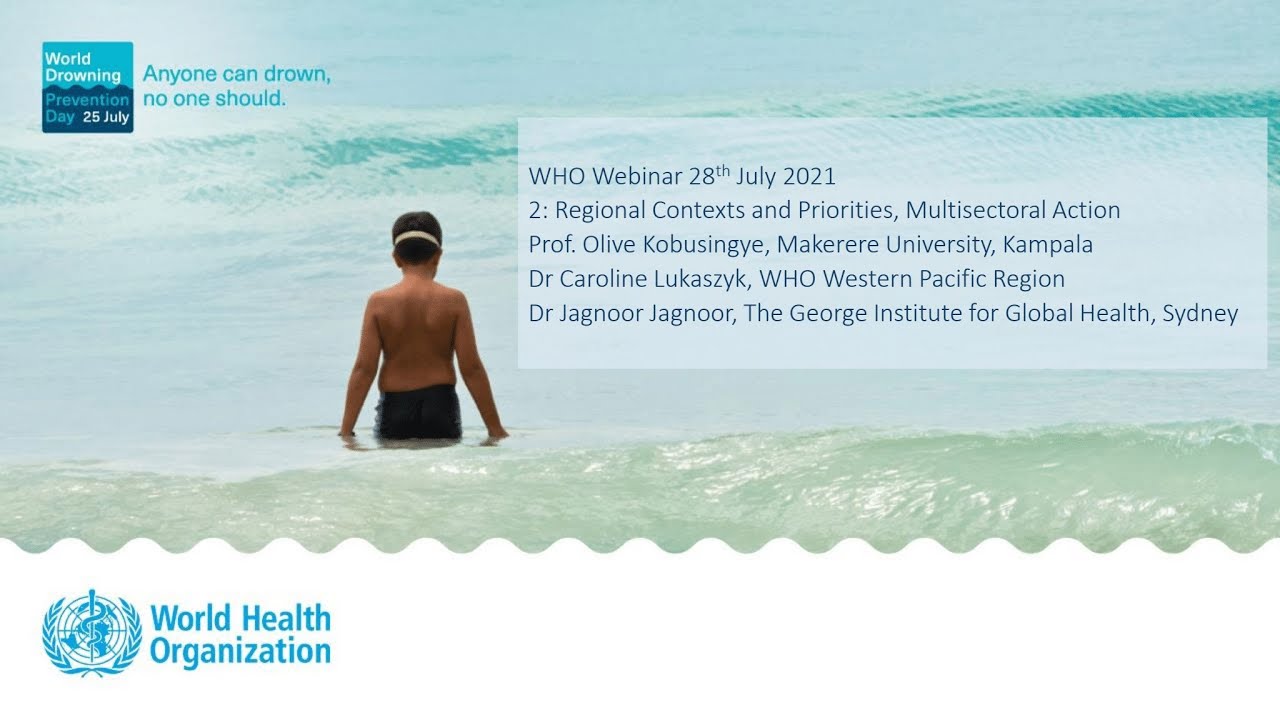 WHO Webinar World Drowning Prevention Day 2021 - Session 2: Regional Contexts, Multisectoral Action
