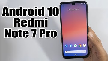 Install Android 10 on Redmi Note 7 Pro (Pixel Experience ROM) - How to Guide!