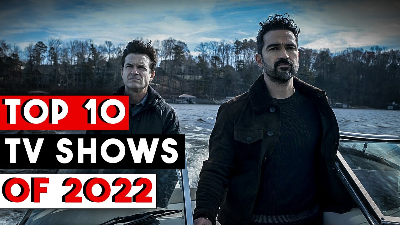 TOP 10 TV Shows of 2022 Watch Now!