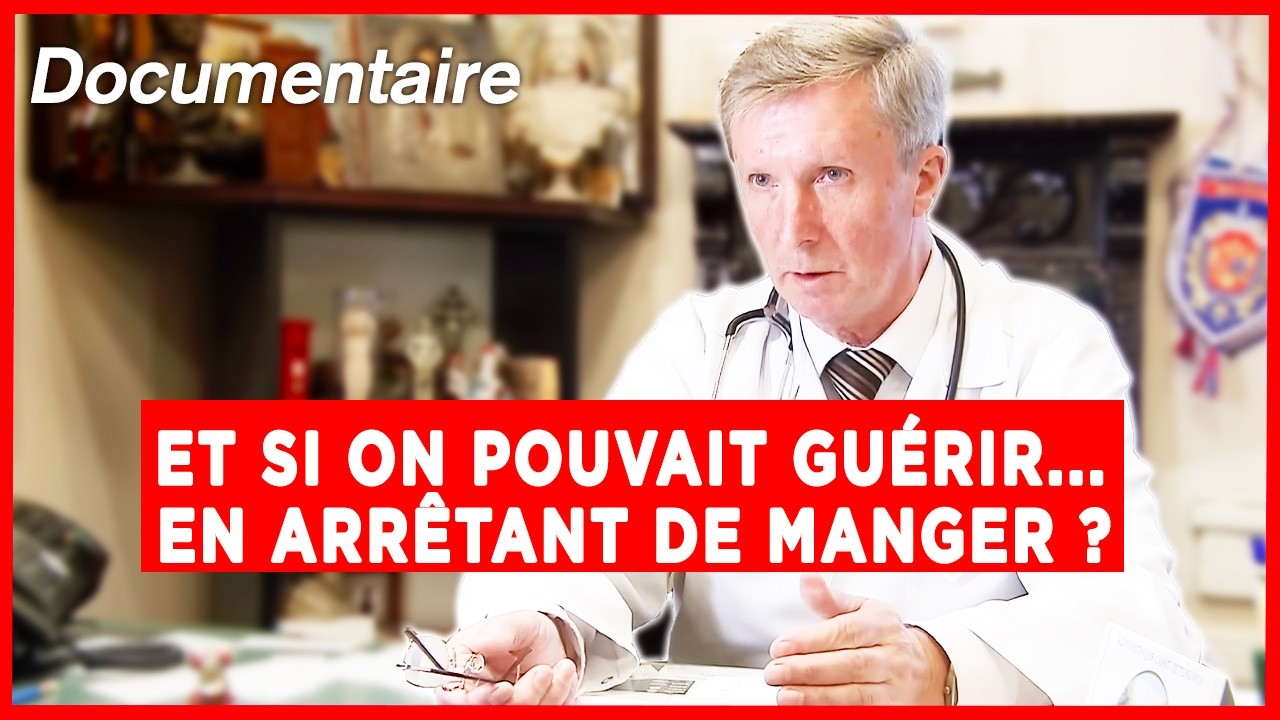Le jeûne une nouvelle thérapie : Guérir Sans Médicaments ? Documentaire complet