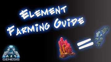 Ark Genesis: Element Farming Guide!