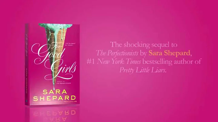 The Good Girls by Sara Shepard | Official Book Trailer