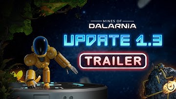 Mines of Dalarnia Update 1.3 Trailer