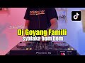 DJ SHAKALAKA BOOM BOOM TIKTOK - DJ GOYANG FAMILY VIRAL TIKTOK 2023