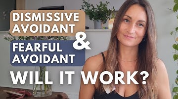 Dismissive Avoidant & Fearful Avoidant Relationship | Common Issue & Fixes | Sex | Communication ++