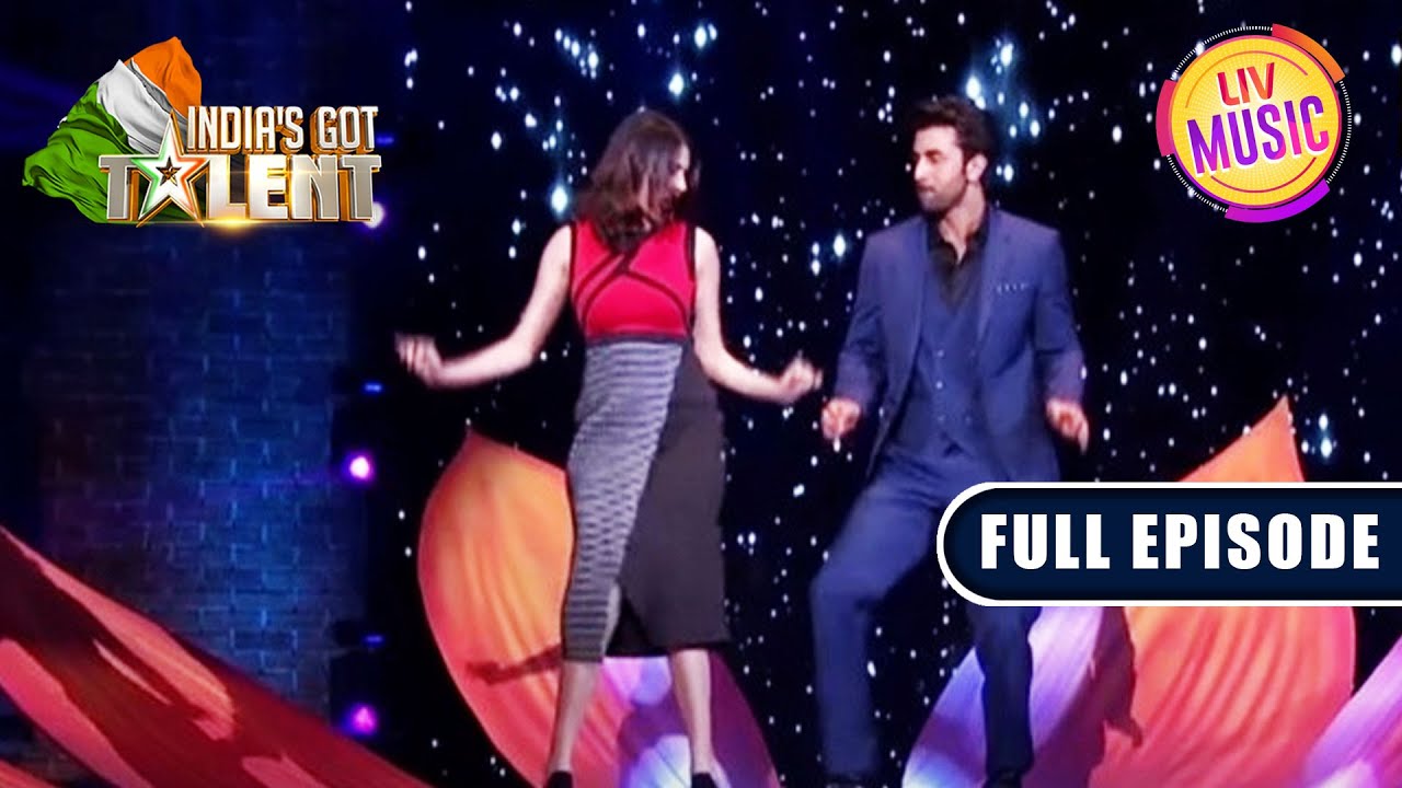 Ranbir और Anushka ने IGT के मंच पर सजाया एक Romantic समा |India's Got Talent Season 6| Full Episode