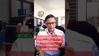 Fungsional Pengelola Pengadaan, tawarkan diri menjadi Tim Teknis PA/KPA