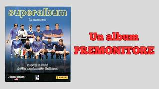 Superalbum in Azzurro: The Panini National Team Album Before the 2006 World Cup #paninistickers