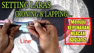 Tutorial Lapping Laras Dengan Alat Sederhana di Rumah