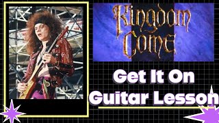 Get It On Kingdom Come Guitar Lesson - Riffs/Chords/Middle Solo