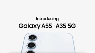 Galaxy A55 | A35 5G Official Film | Samsung​
