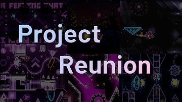 Geometry Dash 1.9 | Project Reunion by GrenadeofTacos, Cersia, Shawm and 97 more