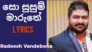 So Susum Maruthe Lyrics (සෝ සුසුම් මාරුතේ නුඹේ නමින්) Radeesh Vandabona