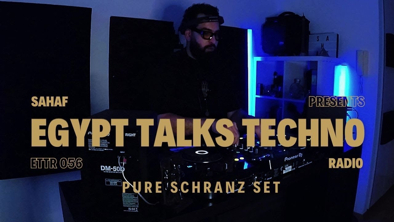 Sahaf | Egypt Talks Techno 56 | 1h Pure Schranz