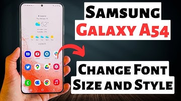 Samsung Galaxy A54 Font Settings || Change Font Size and Style || Font Style & Size Change
