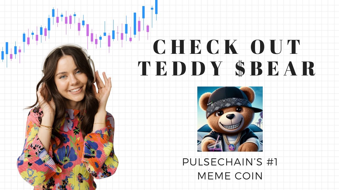 A overview of PulseChain's #1 Meme Coin: TEDDY $BEAR