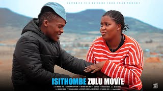 ISITHOMBE (Full Movie) | Zulu Drama 2025