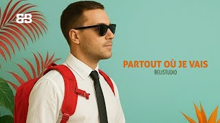 Partout où je vais - Belistudio