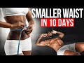 GET A SMALLER WAIST IN 10 DAYS! | Home Workout