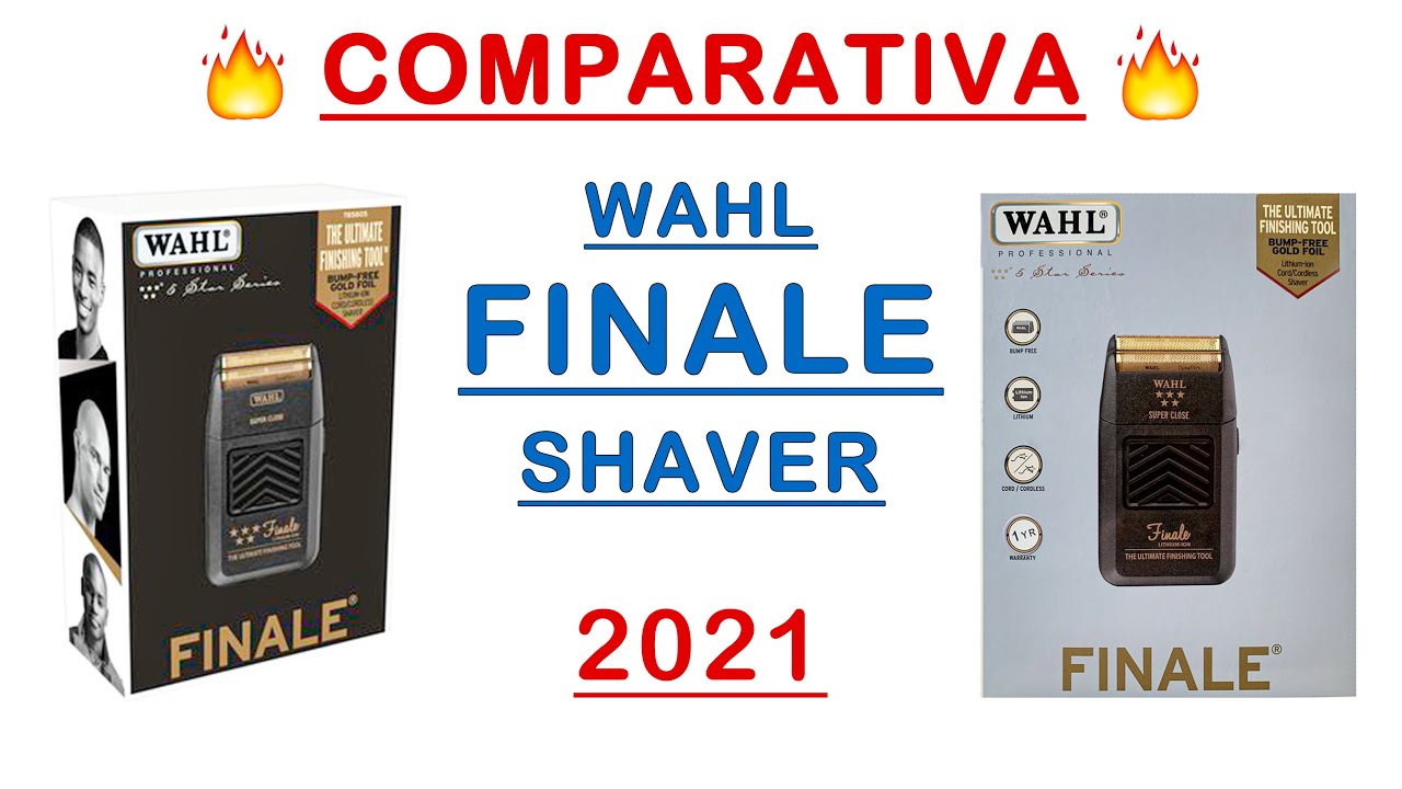 COMPARATIVA - WAHL SHAVER FINALE (2021) 