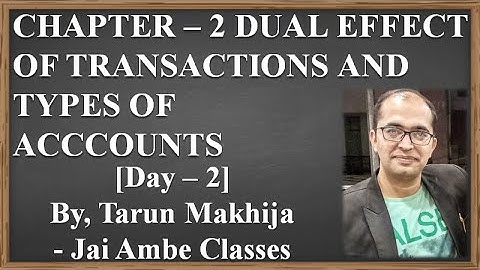 STD - 11 ACCOUNT CHAPTER - 2 [DUAL EFFECT OF TRANSACTIONS AND TYPES OF ACCOUNTS] [DAY - 2]