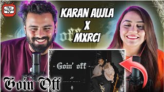 Goin Off Karan Aujla Mxrci The Sorted Reviews