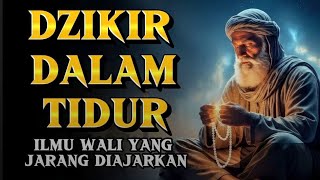 Inilah Ilmu Wali Yang Jarang Dibocorkan Zikir Dalam Tidur