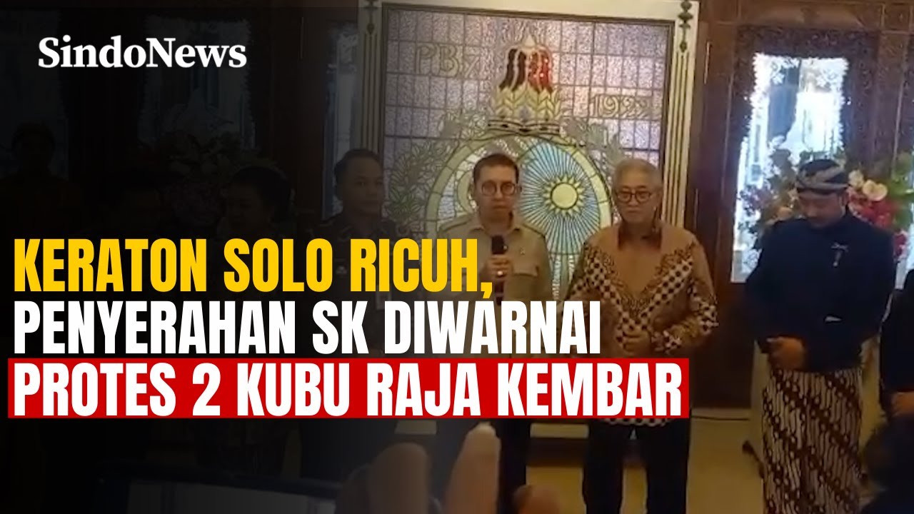 Keraton Solo Ricuh, Penyerahan SK Diwarnai Protes 2 Kubu Raja Kembar | Sindo Trending