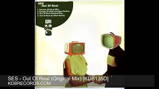 SES - Out OF Real (Original Mix)  [KDB135D]