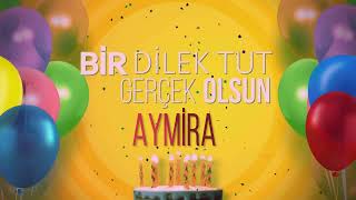 Aymi̇ra - İyi Ki Varsın İyi Ki Doğdun Aymira