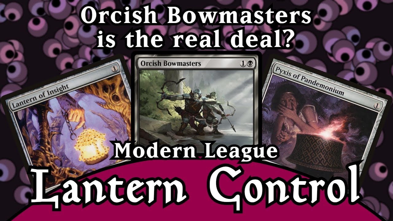 Orcish Bowmasters is the Real Deal? | Lantern Control: MTGO League #53: Modern