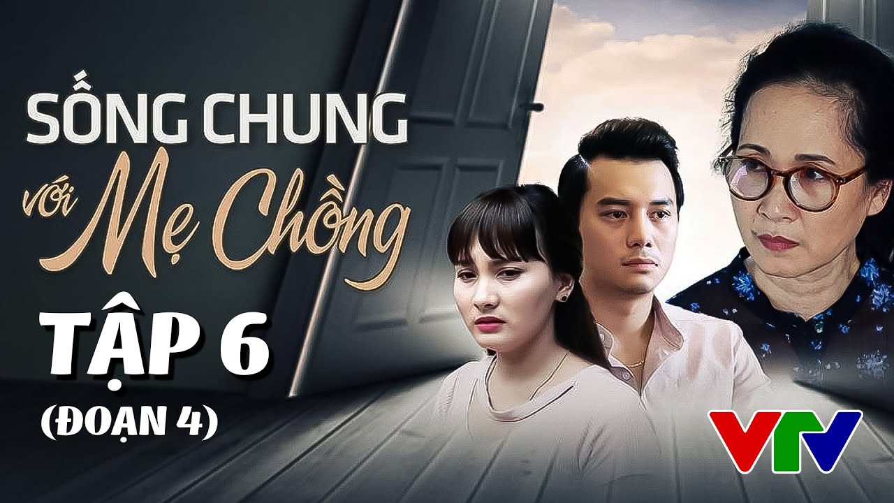 Sống Chung Với Mẹ Chồng Trọn Bộ Tập 6 [đoạn 4] | Phim Mẹ Chồng Nàng Dâu | Phim Việt Nam VTV Hay Nhất