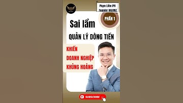 Phần 1: Sai lầm quản lý dòng tiền khiến doanh nghiệp chìm trong khủng hoảng|Phạm Liêm IPO|halobiz.vn