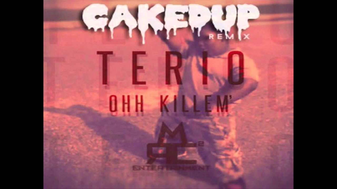 terio ooh kill em caked up remix