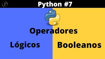 Python - Operadores Lógicos e Booleanos