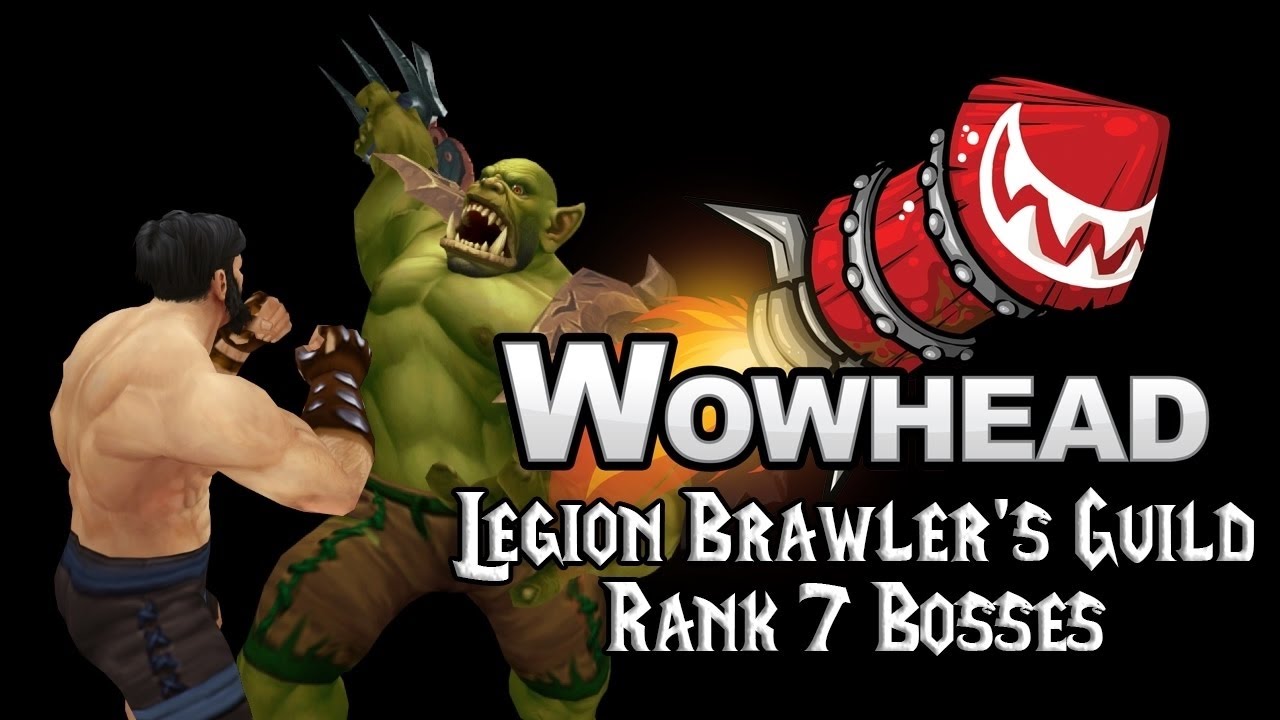 Legion Brawler's Guild Rank 7 Bosses