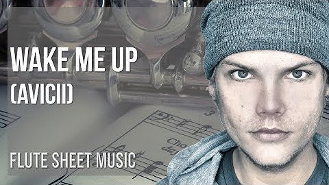Flute Sheet Music: How to play Wake Me Up by Avicii