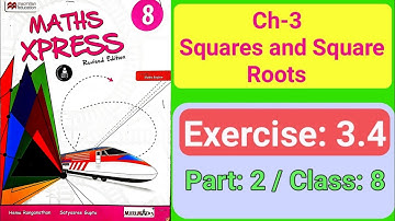 Exercise 3.4 Part 2 | Squares and Square Roots | Class 8 | Maths Xpress Solutions Q2