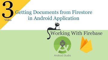 3 - Getting Values From Firebase Firestore in Android Application 2019