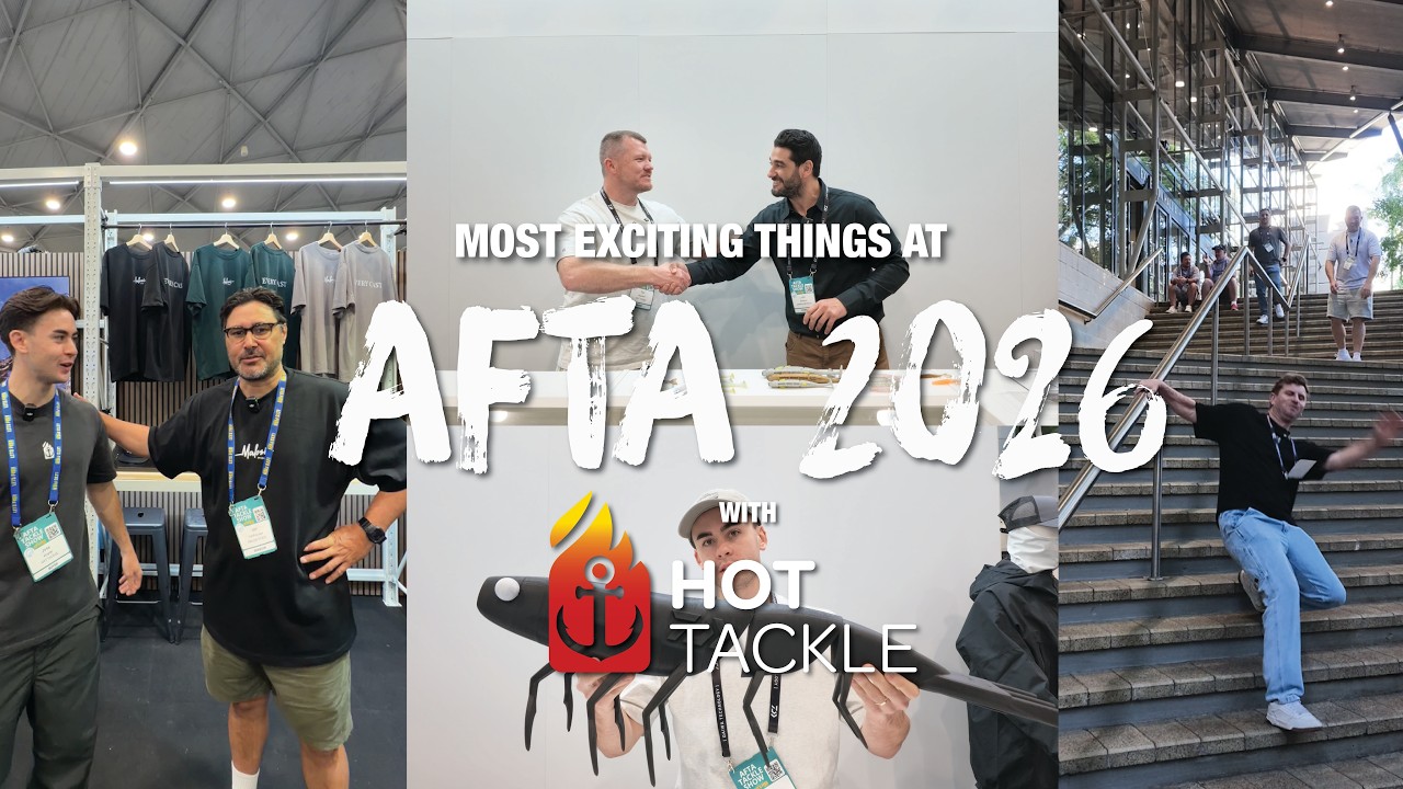 AFTA 2026 – MOST EXCITING THINGS with HOT TACKLE