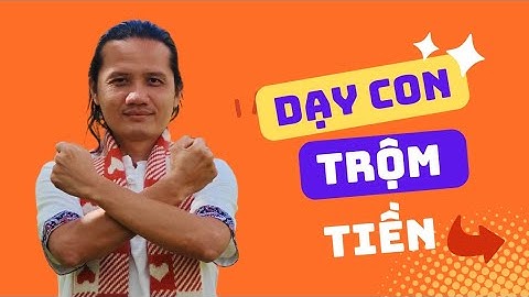 Dạy con khi trộm tiền (bản full chữa lành tuổi thơ)