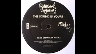 RiskSoundSystem - The Sound Is Yours (Kerri Chandler Remix)